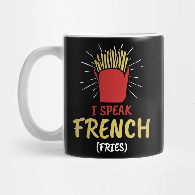 I Speak French Fries by Imutobi